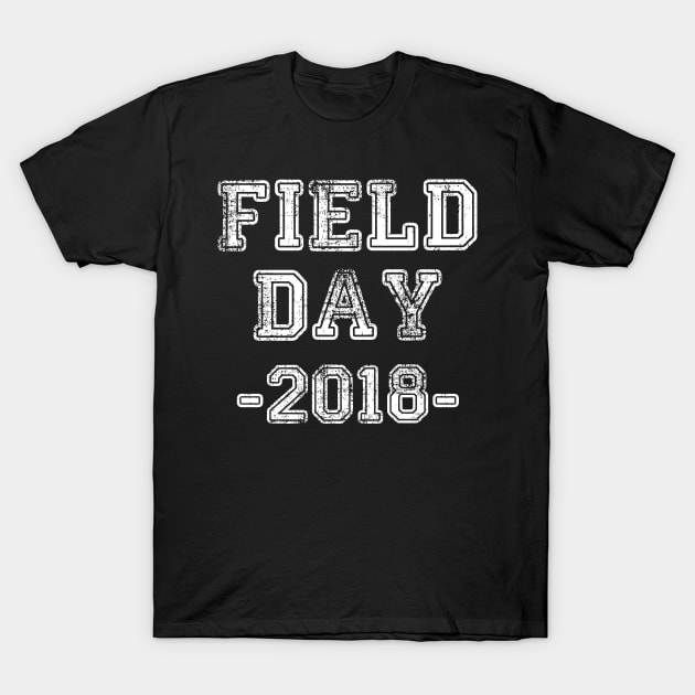 Field Day 2018 T-Shirt by Flippin' Sweet Gear